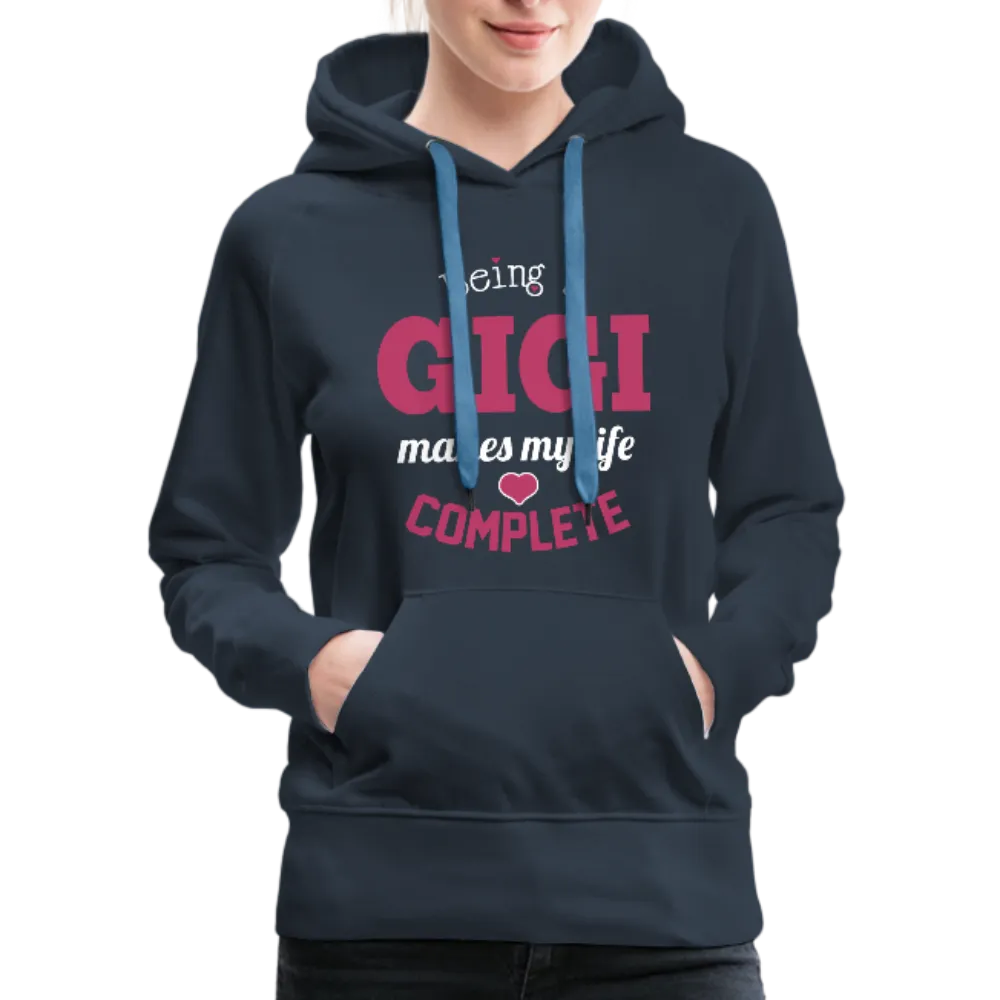 Being a Gigi Makes My Life Complete Women’s Premium Hoodie (CK1587)