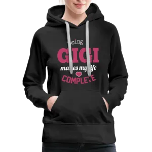 Being a Gigi Makes My Life Complete Women’s Premium Hoodie (CK1587)
