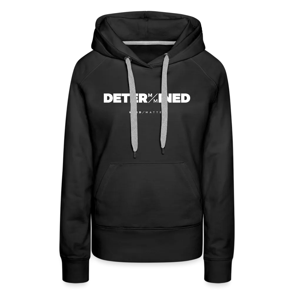 Determined- Women’s Premium Hoodie