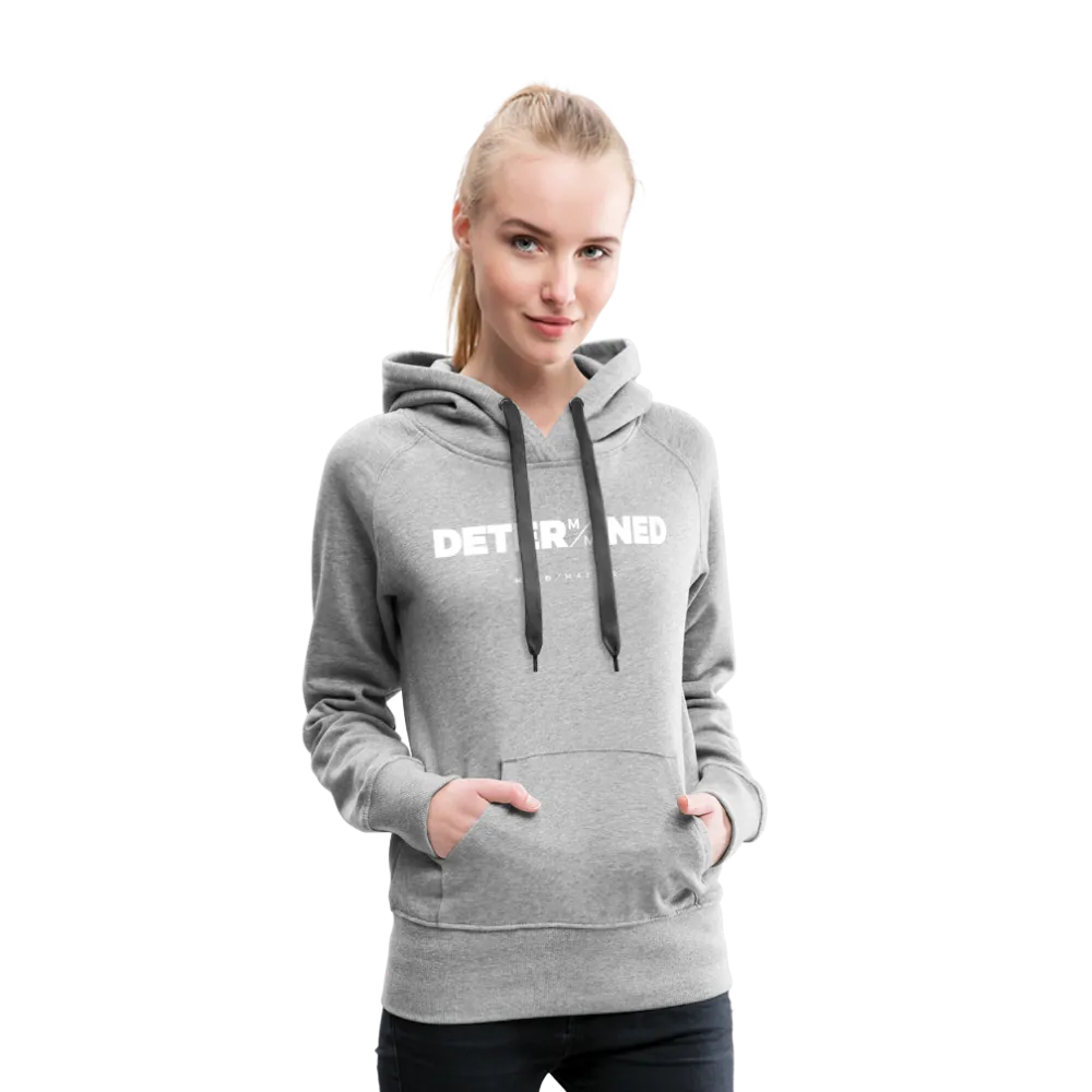 Determined- Women’s Premium Hoodie