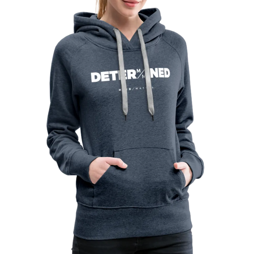Determined- Women’s Premium Hoodie