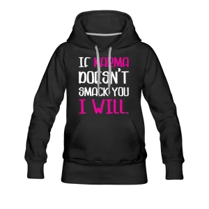 Karma Women’s Premium Hoodie