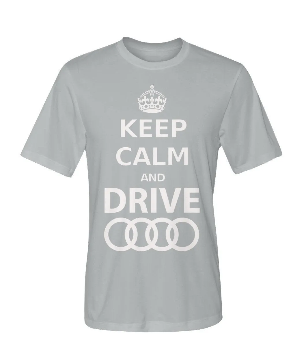 keep Calm and drive Audi Dry Sport Tee