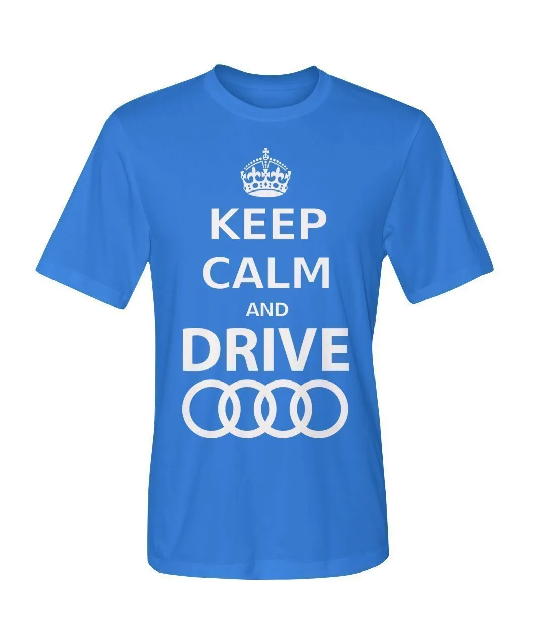keep Calm and drive Audi Dry Sport Tee