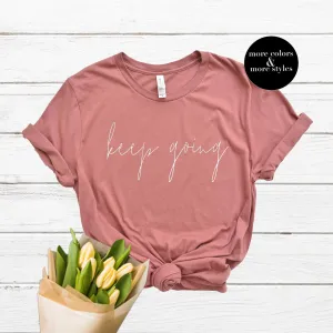 Keep Going | Aesthetic Shirt | Cute Hipster Sweatshirt | Tumblr Tank Top | Christian Hoodie |  Nice Tee | Kindness Clothing