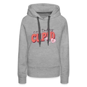 Not today Cupid Premium Hoodie