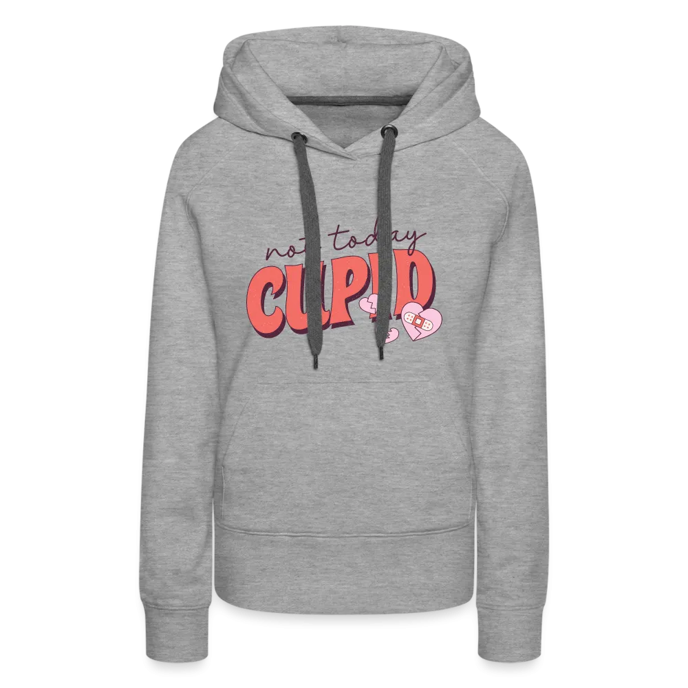 Not today Cupid Premium Hoodie
